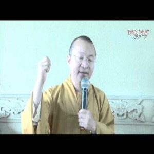 Logic học Phật giáo (2014) -  Bài 3: Chủ trương và chân lý