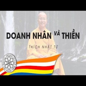 Vấn đáp: Doanh nhân và Thiền (30/07/2010) Thích Nhật Từ