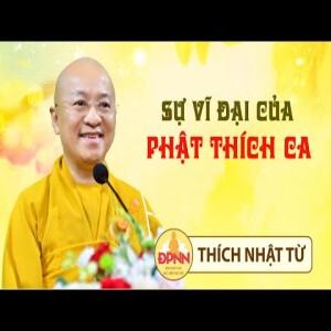 Sự vĩ đại của Phật Thích Ca