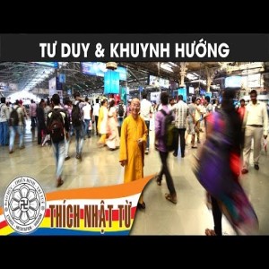 Kinh Trung Bộ 19 (Kinh Song Tầm) - Tư duy và khuynh hướng (10/2005)