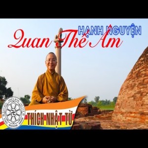 Hạnh nguyện Quan Thế Âm (2005) - Thích Nhật Từ