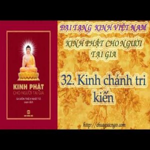 K22 - 32. Kinh chánh tri kiến 