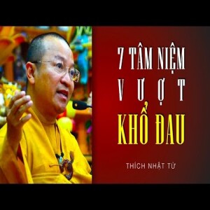 Bảy tâm niệm vượt khổ đau (11/11/2011)