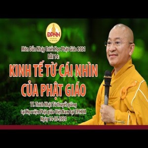 Kinh tế từ cái nhìn của Phật giáo l Dẫn nhập triết học Phật giáo