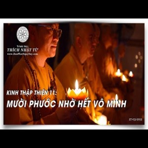 Kinh Thập Thiện 11: Mười phước nhờ hết vô minh (27/03/2012) Thích Nhật Từ