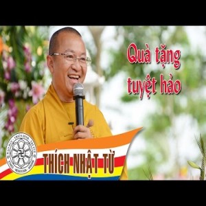 Quà tặng tuyệt hảo -Thích Nhật Từ - 2004