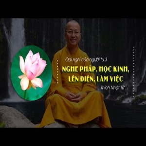 Oai Nghi Của Người Tu 3 (2013): Nghe pháp, học kinh, lên điện, làm việc