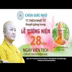 TT. Nhật Từ thuyết giảng trong Lễ tưởng niệm 28 năm ngày viên tịch của HT. Thích Thiện Huệ