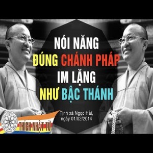 Nói năng đúng Chánh Pháp - Im lặng như bậc Thánh