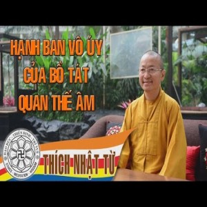 Hạnh ban vô úy của Bồ-tát Quan Thế Âm  1A - Thích Nhật Từ