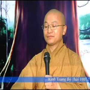 Kinh Trung Bộ 108 (Kinh Gopaka Moggallana) - Người đáng nương tựa (14/09/2008)