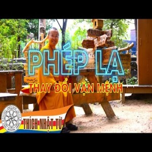 Phép lạ thay đổi vận mệnh (2005) - Thích Nhật Từ