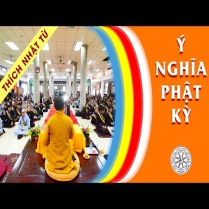 Ý nghĩa Phật kỳ (6/12/2009)