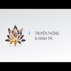 Truyền thống và hành trì (12/05/2007)