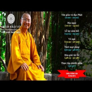 Vấn đáp: Tôn giáo và đạo Phật, địa ngục, Lễ lạy sám hối, vô ngã, thời mạt pháp, hóa giải tội lỗi, thực tập chánh niệm (30/06/2012) Thích Nhật Từ