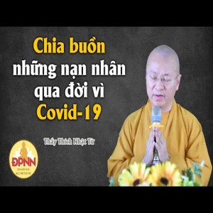TT. Nhật Từ gửi lời chia buồn những nạn nhân qua đời vì COVID-19