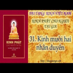 K22 - 31. Kinh mười hai nhân duyên 