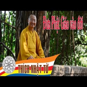 Đưa Phật giáo vào đời -Thích Nhật Từ -2004