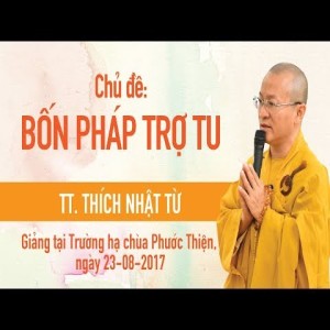 Bốn phương pháp trợ tu (16/12/2012) Thích Nhật Từ