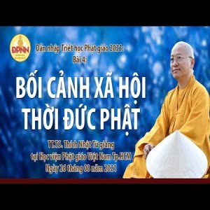 Bối cảnh xã hội thời đức Phật l Dẫn nhập Triết học Phật giáo