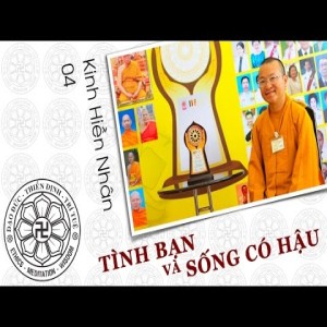 Kinh Hiền Nhân 04: Tình bạn và sống có hậu (01/07/2012) Thích Nhật Từ