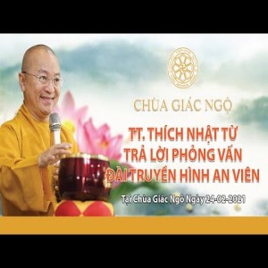 TT. Nhật Từ trả lời phỏng vấn Truyền hình An Viên nhân dịp Xuân Tân Sửu