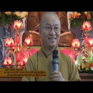 66 câu thiền ngữ làm thay đổi cuộc đời 06 (55-66): Làm chủ tâm, làm chủ hạnh phúc (13/01/2013)