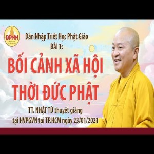 Bối cảnh xã hội thời đức Phật l Dẫn nhập Triết học Phật giáo