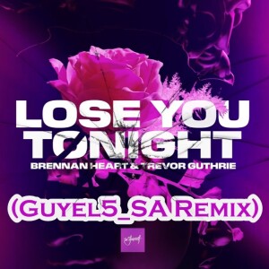 Brennan Heart Ft Trevor Guthrie - Lose You Tonight (Guyel5_SA Remix)