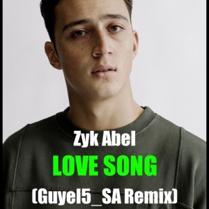 Zak Abel - Love Song (Guyel5_SA Remix)
