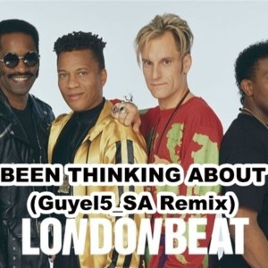Londonbeat - I’ve Been Thinking About You (Guyel5_SA Remix)