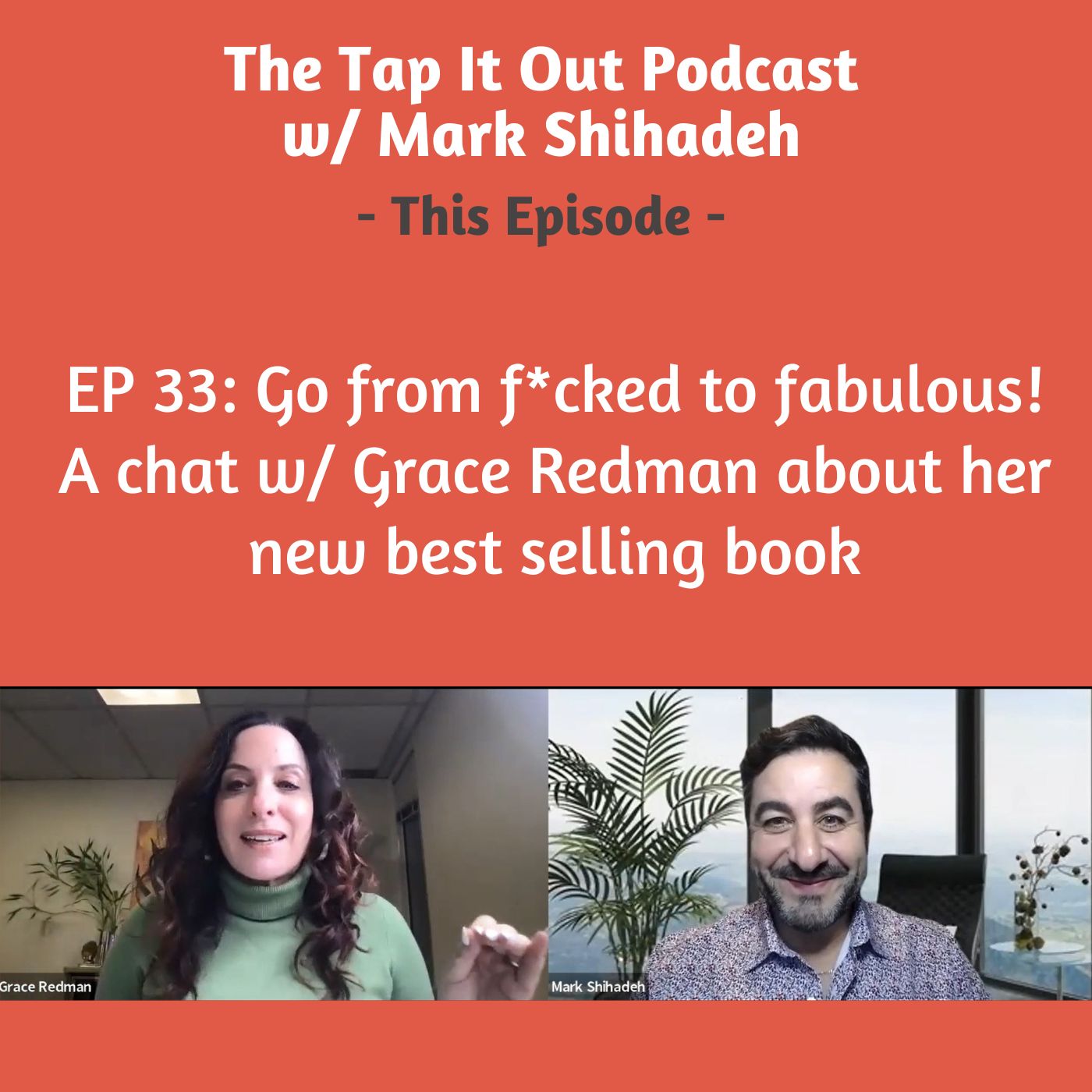 EP 33: Go from f*cked to fabulous! A chat w/ Grace Redman about her new, best selling book