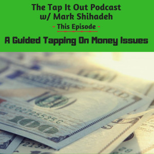 Ep 11: A guided Tapping on Money Issues