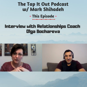 Ep 13: Interview with Relationships Coach Olga Bochareva