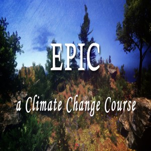 EPIC: A Climate Change Course #0 Trailer