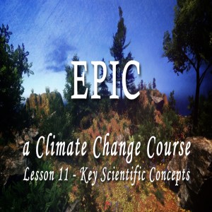 EPIC, A Climate Change Course #11 Key Scientific Concepts