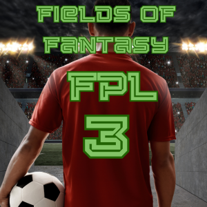 FPL with Fields of Fantasy - GW4