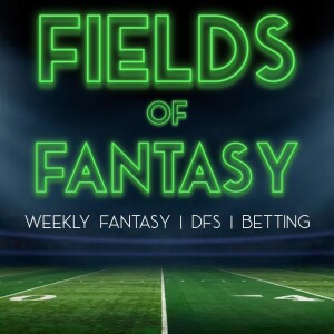 Fields of Fantasy - Week 4 Show