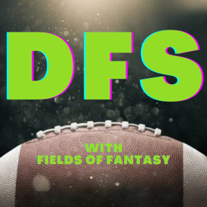 DFS with Fields of Fantasy - Week 2