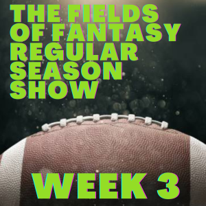 The Regular Season Show - Week 3