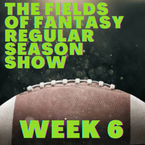 The Regular Season Show - Week 6