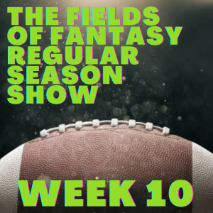 The Regular Season Show - Week 10