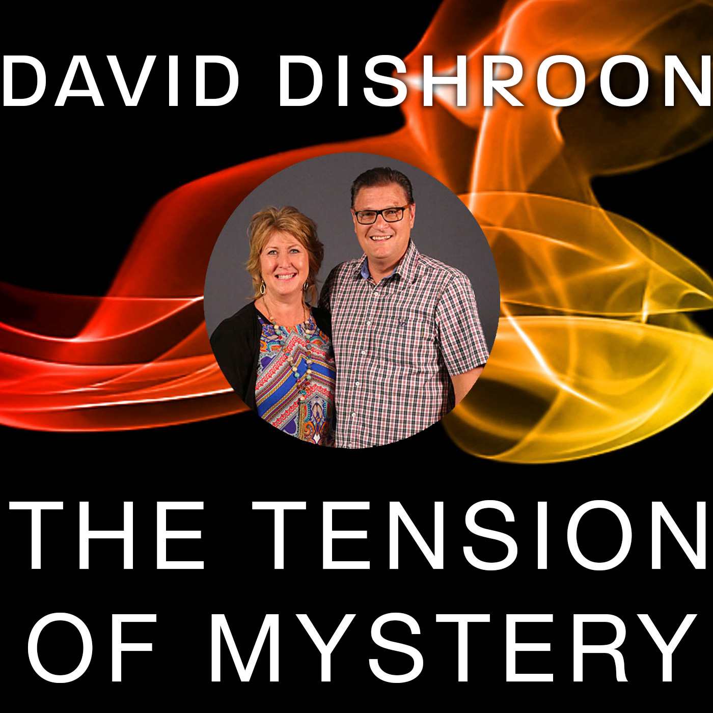 The Tension of Mystery by David Dishroon