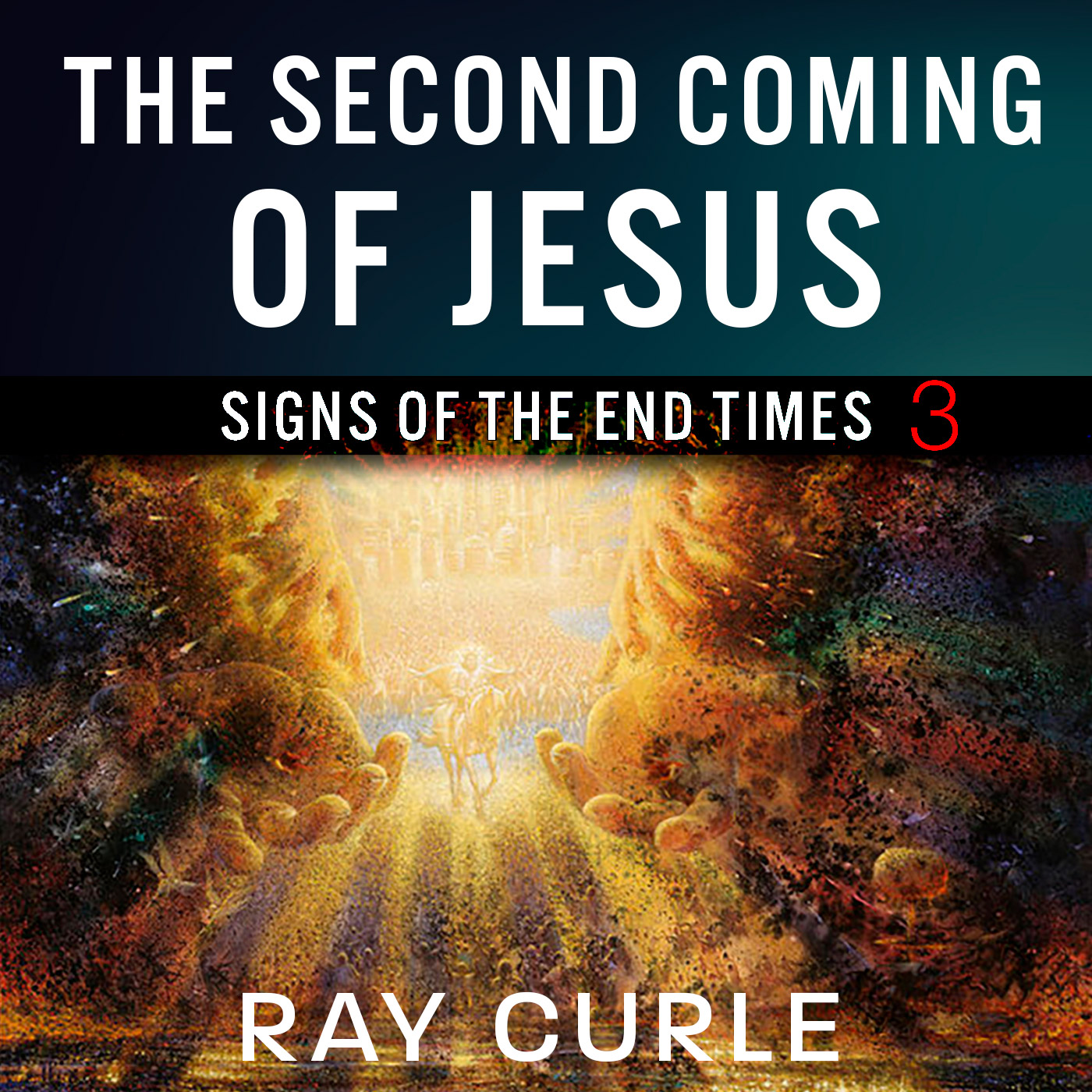 Signs of the End Times 3: The Second Coming of Jesus