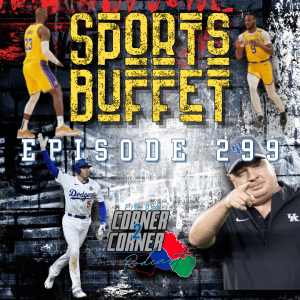 EP 299: Sports Buffet