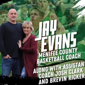 EP 289 Menifee Boys Basketball Coaches Jay Evans, Josh Clark and Senior Brevon Ricker.