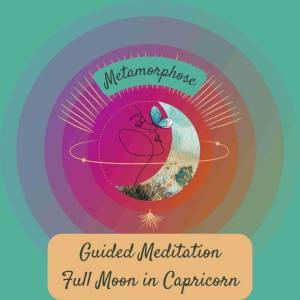 Guided Meditation: Full Moon in Capricorn (July 13th, 2022)