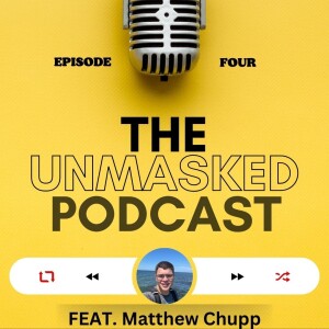 Unmasked Check-In w/ Matthew Chupp | Ep. 4