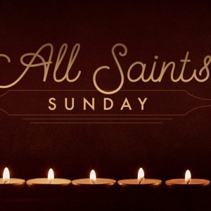 All Saints Sunday | Pastor Bill Davis Sermon Series