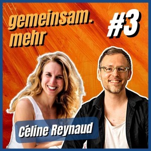 #3 Neues wagen - mit Céline Reynaud